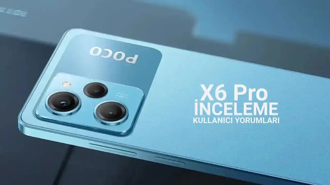 Poco X6 Pro Özellikleri Hakkında Mevcut Verilerle Yapılan Kısa Değerlendirme