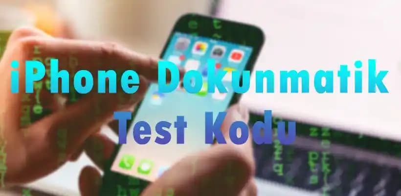 Telefon Dokunmatik Testi Kodları: İşlevleri, Kullanımı ve Ekran Performansının Değerlendirilmesi