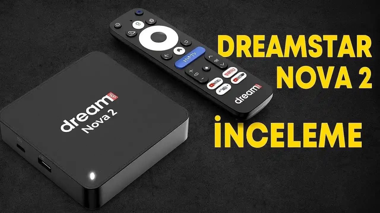 Dreamstar Nova 2'nin Özellikleri ve Kullanım Alanları Hakkında Detaylı Bilgi