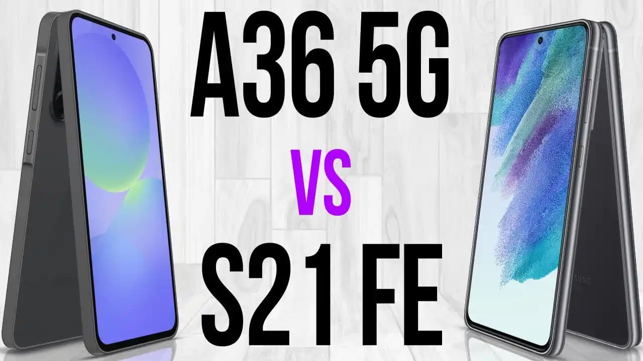 Galaxy A36 ve S21 FE Karşılaştırması: Hangi Model Size Uygun ve Performans Farkları Nelerdir?