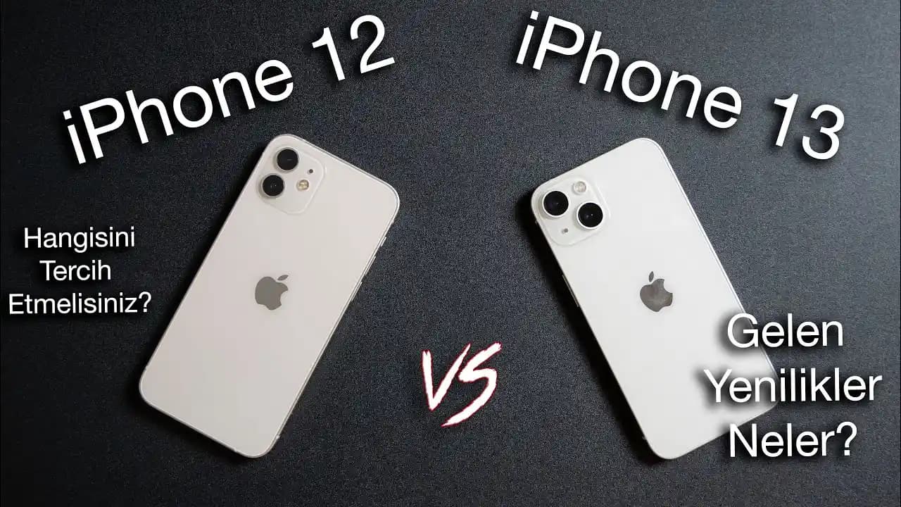 iPhone 12 ve iPhone 13 Karşılaştırması: Tasarım, Performans ve Kamera Açısından Güncel Analiz