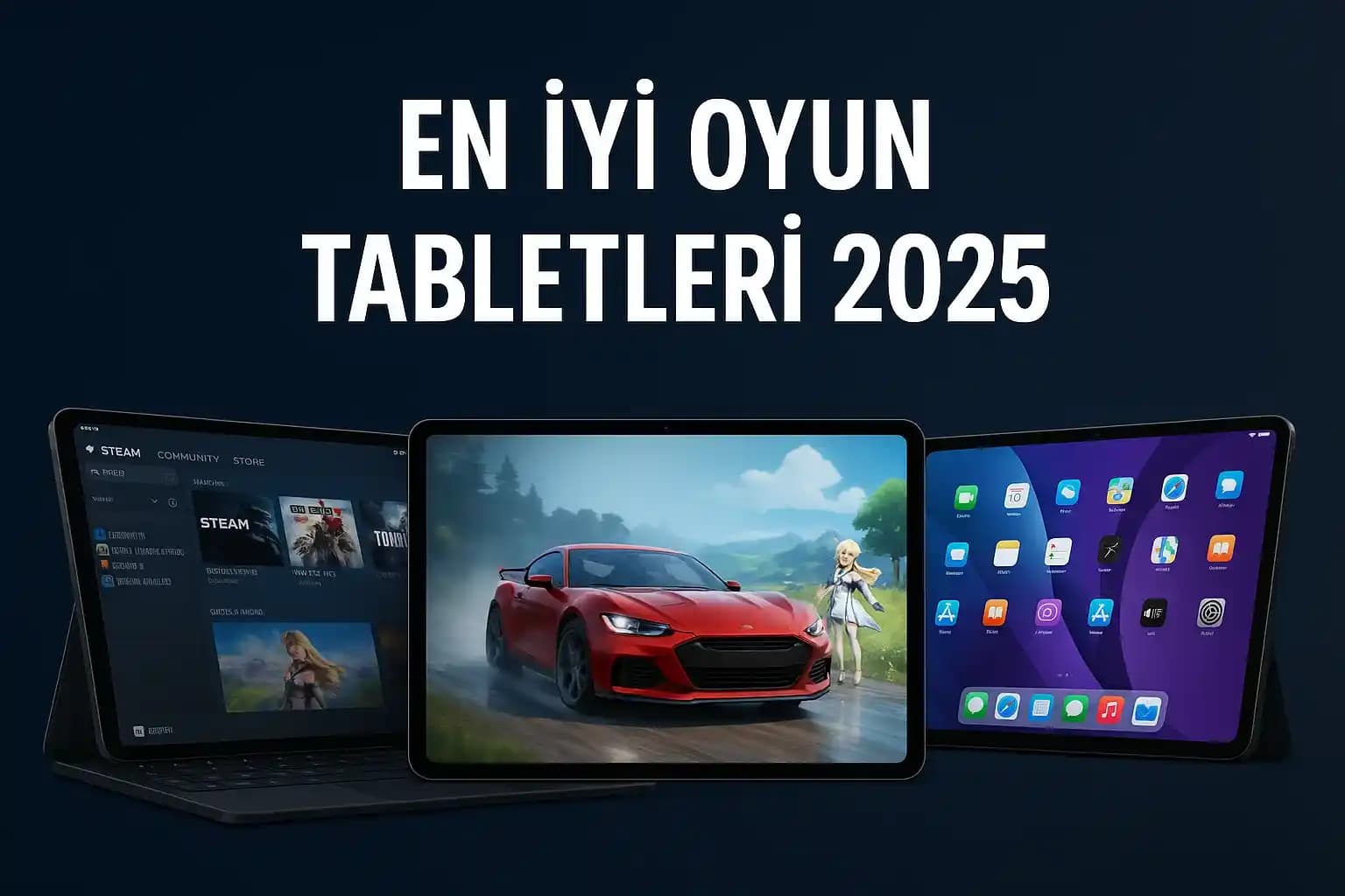 Oyun İçin En Uygun Tablet Seçimi: Performans, Ekran ve Batarya Özellikleri