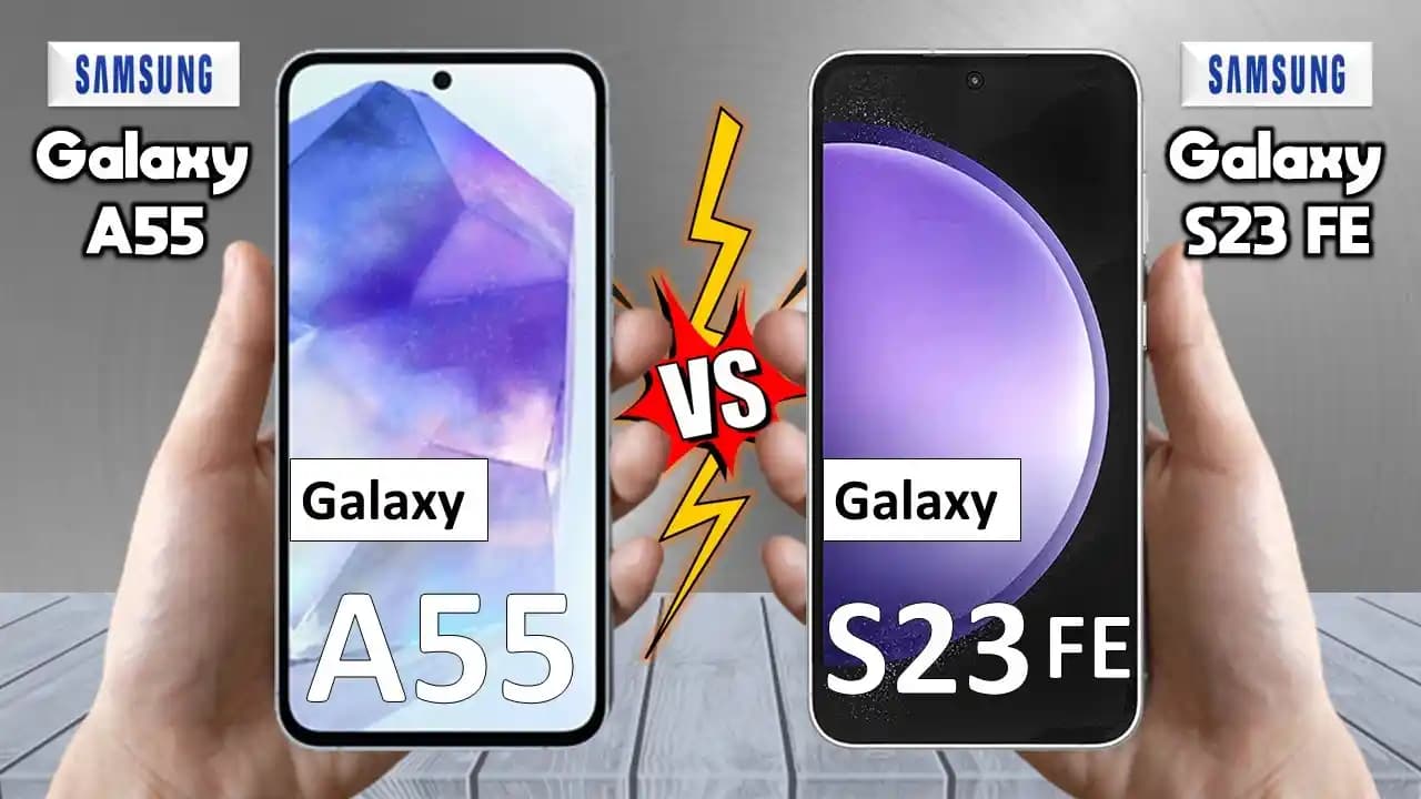 Samsung Galaxy A55 ve S23 FE Modellerinin Özellikleri ve Kullanıcı Deneyimleri Analizi