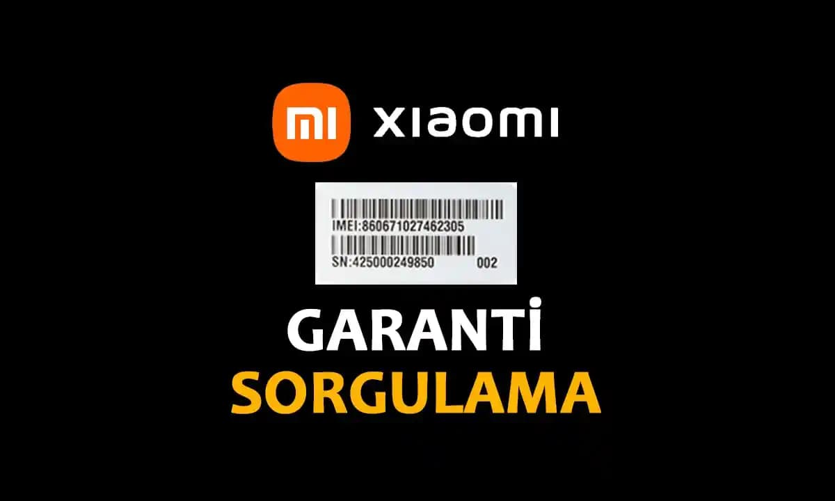 Xiaomi Garanti Sorgulama Rehberi: Güvenilir ve Hızlı Bilgi Edinme Yöntemleri
