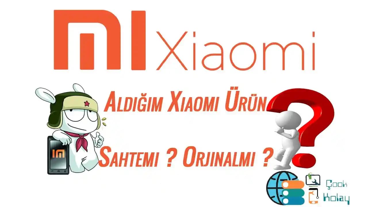 Xiaomi Orijinal Ürünlerin Güvenilirliği ve Orijinallik Kontrol Yöntemleri