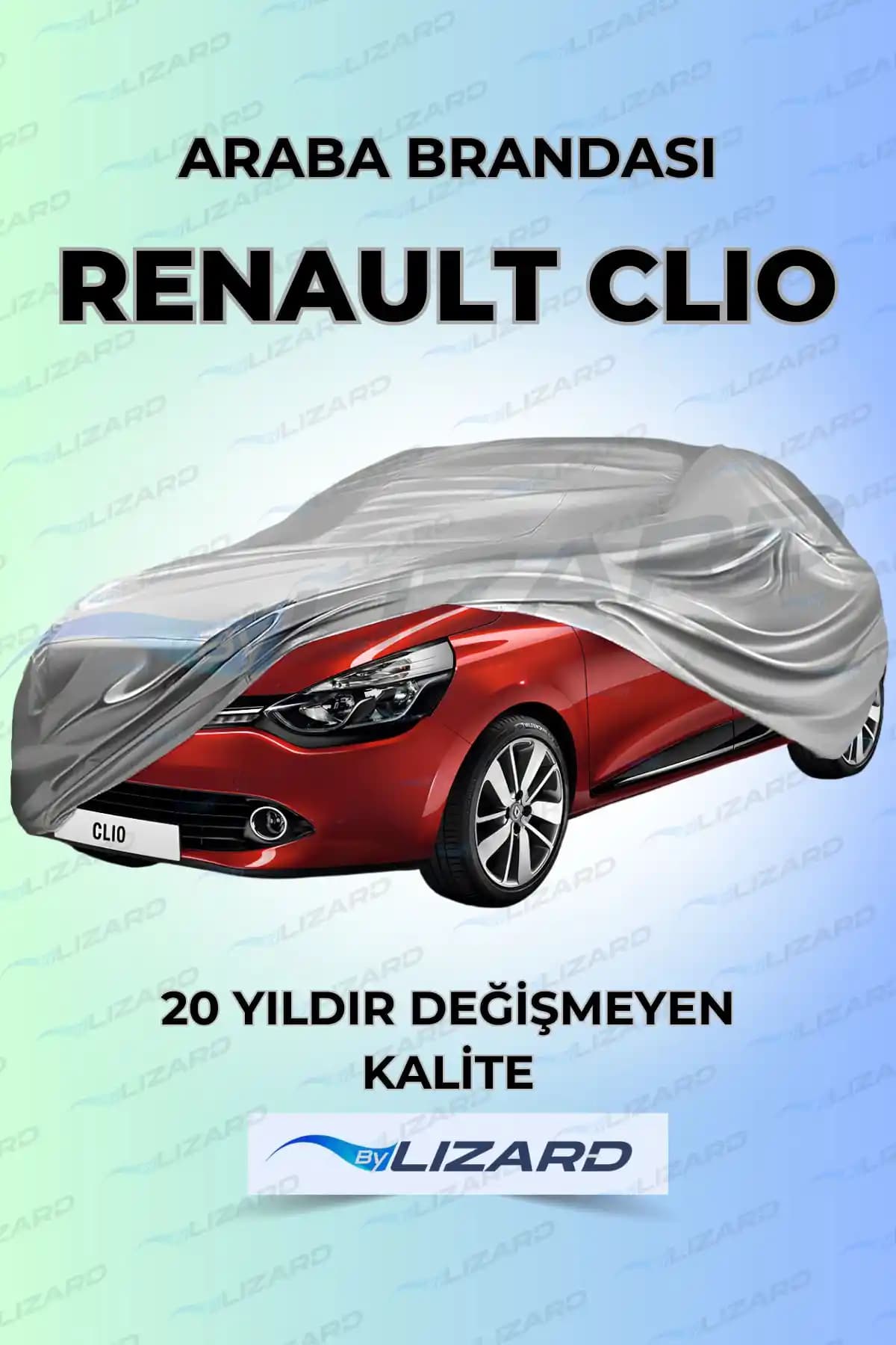 ByLizard Renault Clio İçin Özel Yüksek Kaliteli Koruyucu Brandası