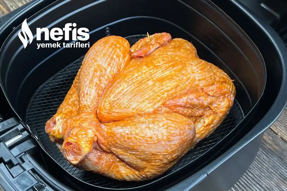 Airfryer'da Küçük Bütün Tavuk Pişirme Teknikleri ve Doğru Ayarlar