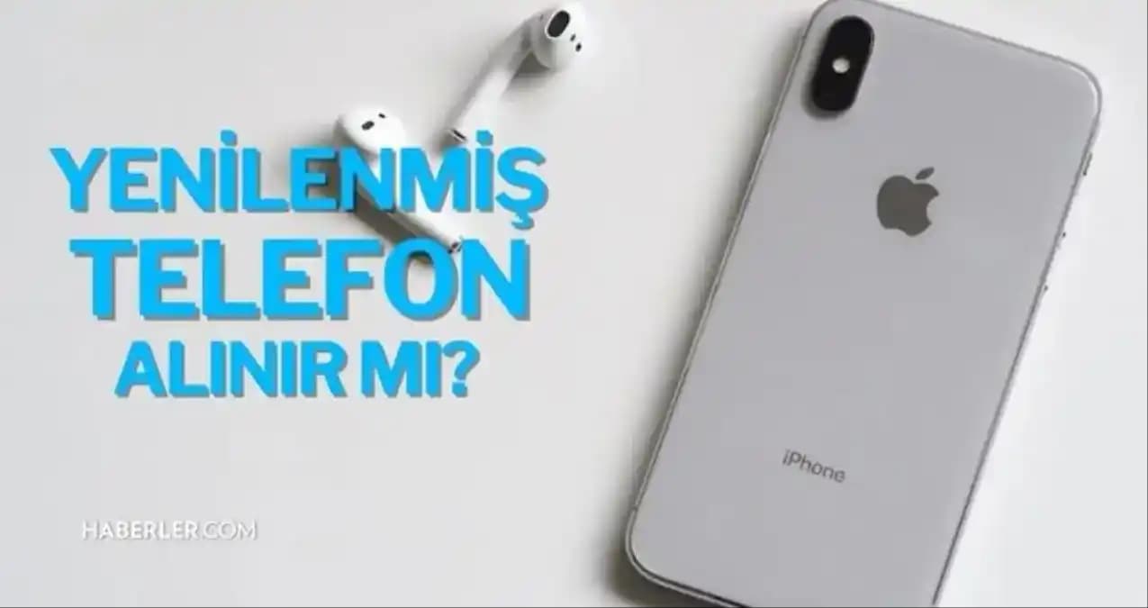 B Kalite Telefonlar Nedir, Avantajları ve Dikkat Edilmesi Gerekenler