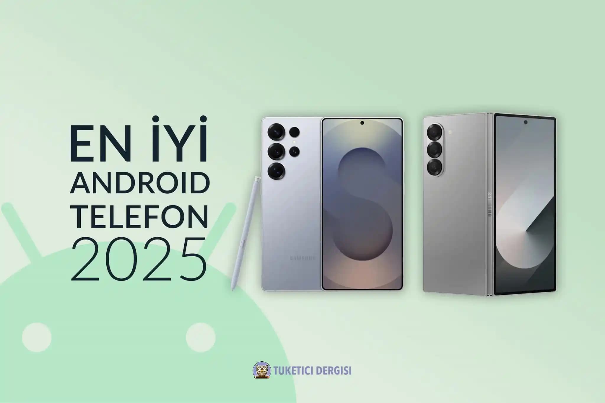 2025'te Android Telefon Seçiminizi Değiştirecek 5 Kritik Kriter