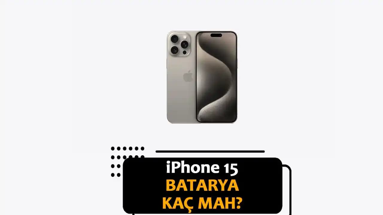 iPhone 15 Batarya Kapasitesi ve Performans Özellikleri Hakkında Güncel Bilgiler