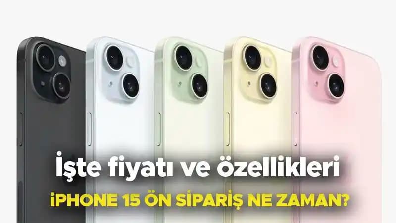 iPhone 15 Ne Zaman Çıktı ve Yeni Özellikleri Hakkında Güncel Bilgiler