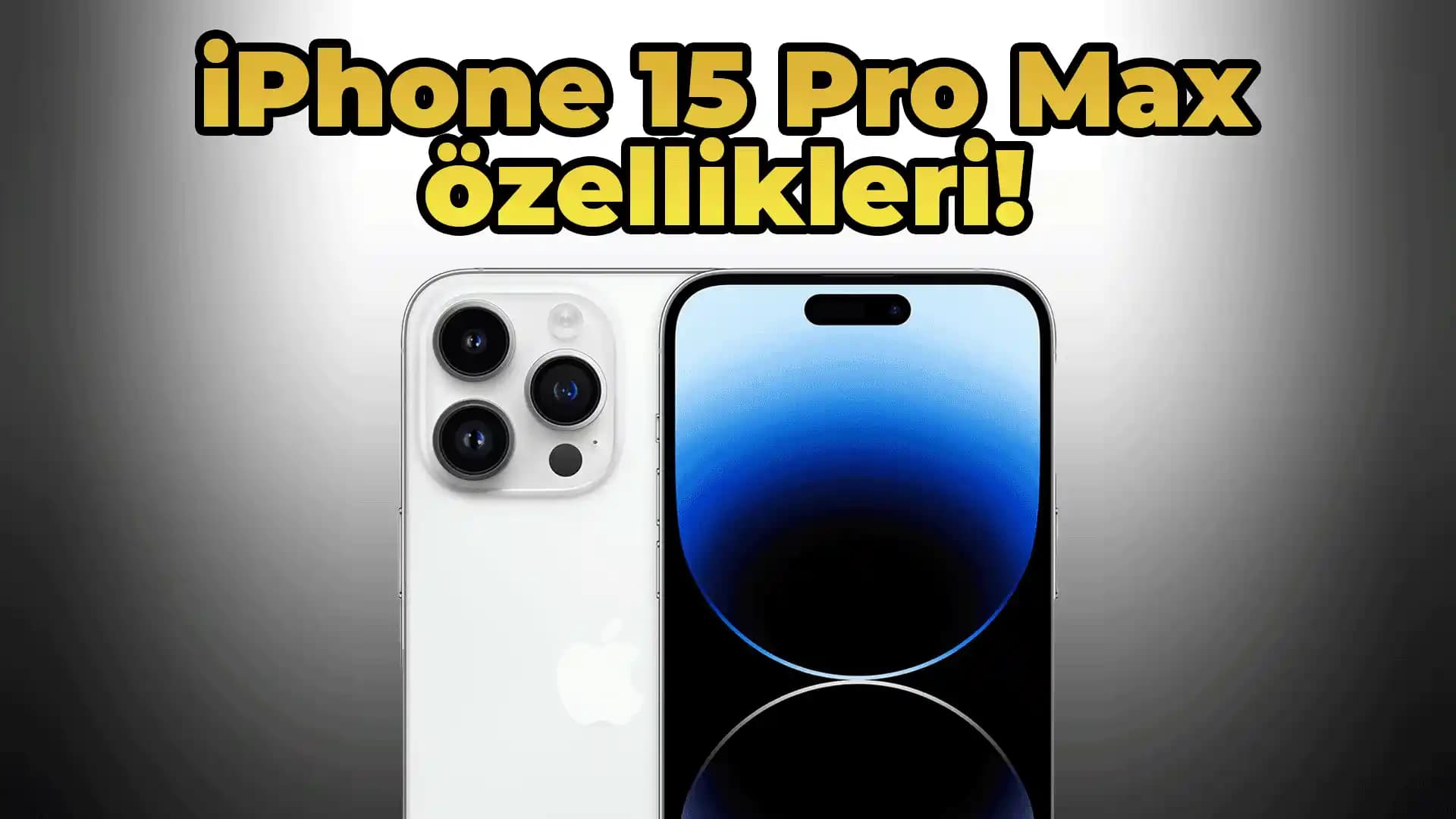 iPhone 15 Pro Max Özellikleri ve En Güncel Teknoloji Trendleri Hakkında Detaylı Bilgi