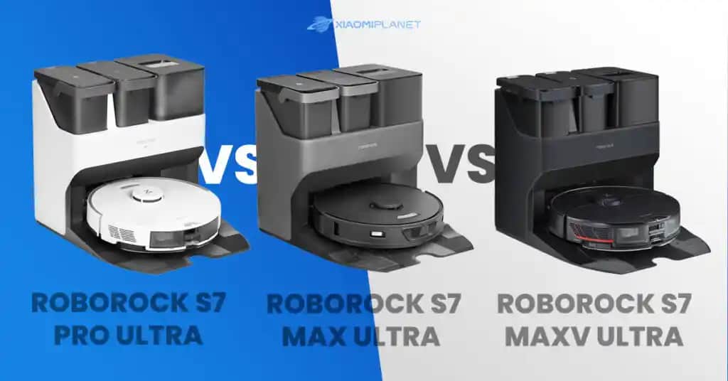 Roborock S7 Pro Ultra ve S7 MaxV Ultra Karşılaştırması: En İyi Akıllı Robot Süpürge Seçenekleri