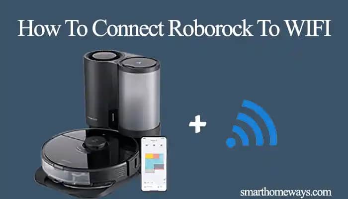 Roborock WiFi Bağlantı Problemleri ve Çözüm Yolları Detaylı Kılavuz
