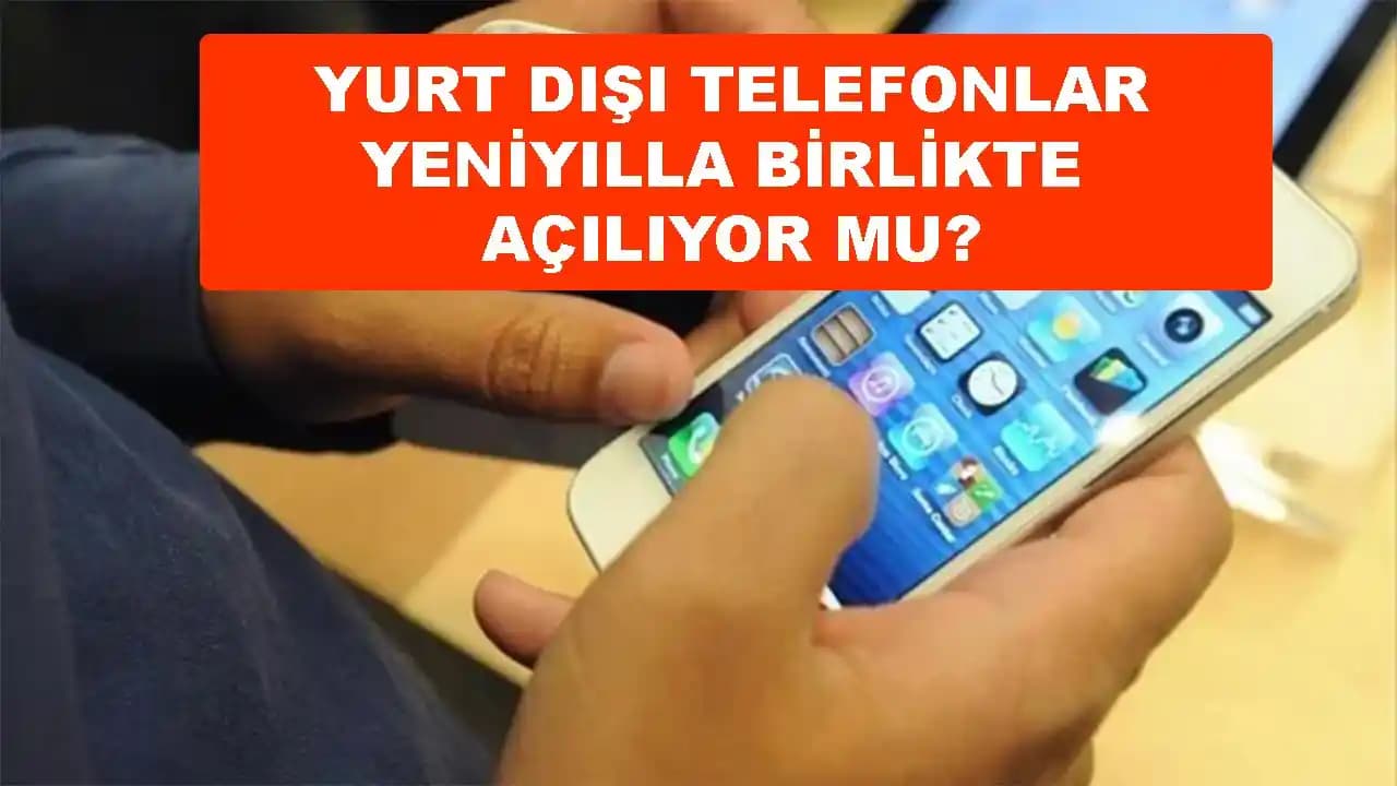 Yurt Dışında Kayıtlı Telefon Satış ve Kullanım Yasal Durumları ve Prosedürler